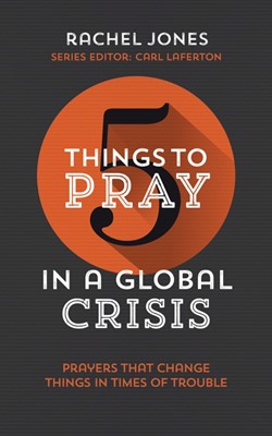 5 Things to Pray in a Global Crisis (Paperback)