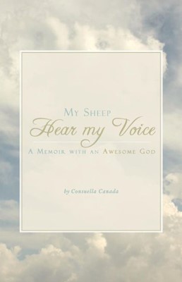 My Sheep Hear My Voice: Memior with an Awesome God (Paperback)