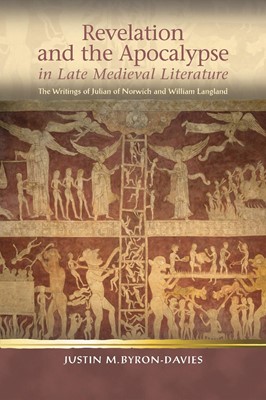 Revelation and the Apocalypse in Late Medieval Literature (Hard Cover)