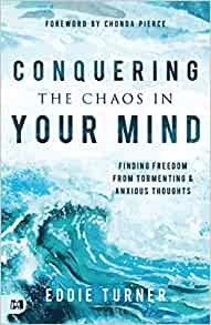 Conquering the Chaos in Your Mind (Paperback)