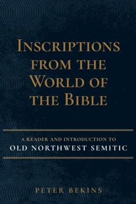Inscriptions from the World of the Bible (Hard Cover)