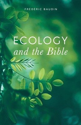 Ecology and the Bible (Paperback)