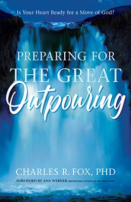 Preparing for the Great Outpouring (Paperback)