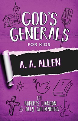 God's Generals for Kids - Volume 12: A. A. Allen (Paperback)