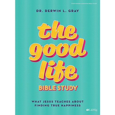 The Good Life Bible Study Book (Paperback)