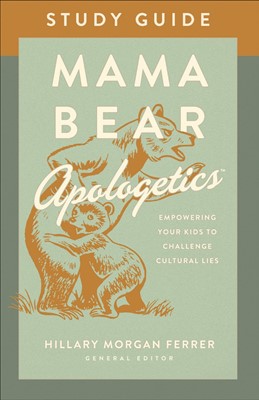 Mama Bear Apologetics™ Study Guide (Paperback)