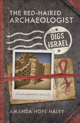 The Red-Haired Archaeologist Digs Israel (Paperback)