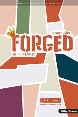 Forged: Faith Refined, Volume 6 Preteen Discipleship Guide (Spiral Bound)