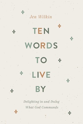 Ten Words to Live By (Paperback)