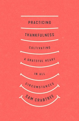 Practicing Thankfulness (Paperback)