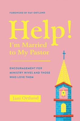 Help! I'm Married to My Pastor (Paperback)
