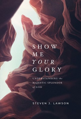 Show Me Your Glory (Hard Cover)