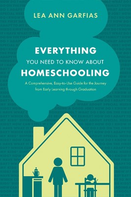 Everything You Need to Know about Homeschooling (Paperback)