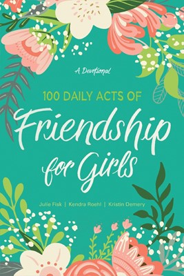 100 Daily Acts of Friendship for Girls (Paperback)