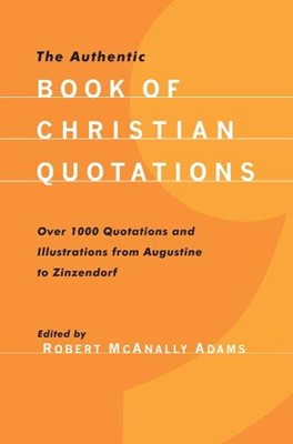 Authentic Book of Christian Quotations (Paperback)