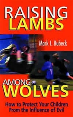 Raising Lambs Among Wolves (Paperback)