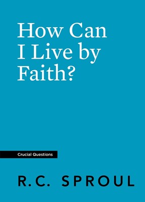 How Can I Live By Faith? (Paperback)