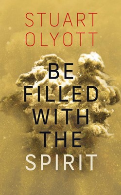 Be Filled With the Spirit (Paperback)