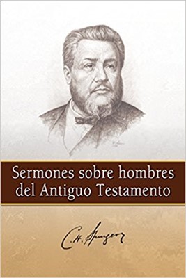 Sermones Sobre Hombres Del Antiguo Testamento (Paperback)