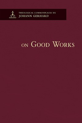 On Good Works (Hard Cover)