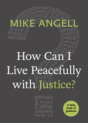 How Can I Live Peacefully with Justice? (Paperback)