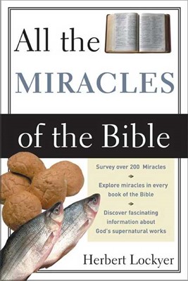 All The Miracles Of The Bible (Paperback)
