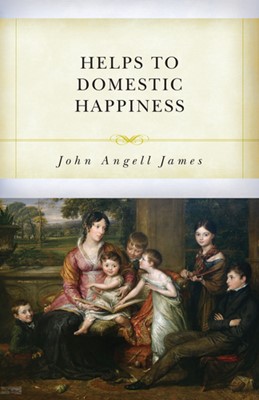 Helps to Domestic Happiness (Paperback)