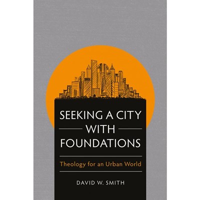 Seeking a City with Foundations (Paperback)