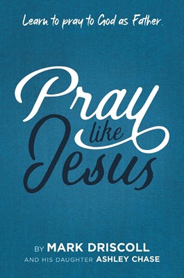 Pray Like Jesus (Paperback)