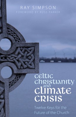 Celtic Christianity and Climate Crisis (Paperback)