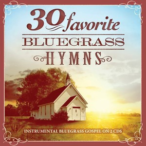 30 Favorite Bluegrass Hymns CD (CD-Audio)