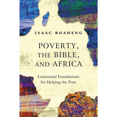 Poverty, the Bible, and Africa (Paperback)