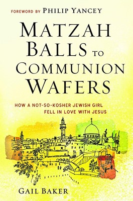 Matzah Balls To Communion Wafers (Hard Cover)