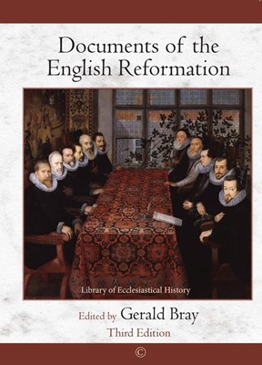 Documents of the English Reformation, Third Edition (Paperback)
