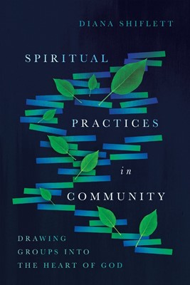 Spiritual Practices In Community (Paperback)