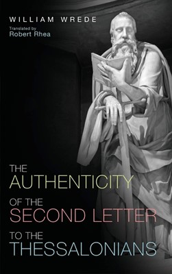 The Authenticity of the Second Letter to the Thessalonians (Paperback)