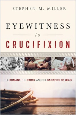 Eyewitness to Crucifixion (Paperback)