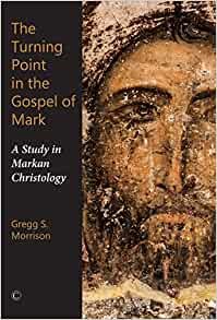 The Turning Point in the Gospel of Mark (Paperback)