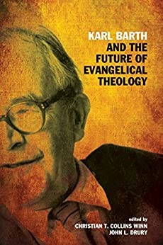 Karl Barth and the Future of Evangelical Theology (Paperback)