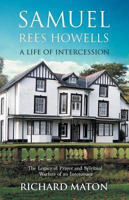 Samuel Rees Howells, A Life Of Intercession (Paperback)
