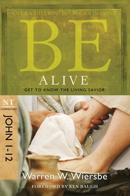 Be Alive (John 1-12) (Paperback)