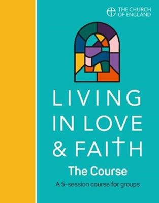 Living in Love and Faith: The Course (Paperback)