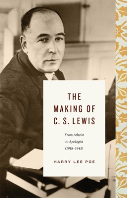 The Making of C. S. Lewis (Hard Cover)