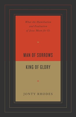 Man of Sorrows, King of Glory (Paperback)