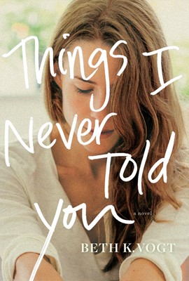 Things I Never Told You (Hard Cover)