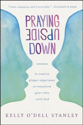 Praying Upside Down (Paperback)