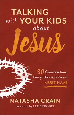 Talking With Your Kids About Jesus (Paperback)