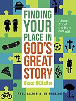 Finding Your Place in God’s Great Story for Kids (Paperback)