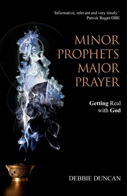 Minor Prophets, Major Prayer (Paperback)