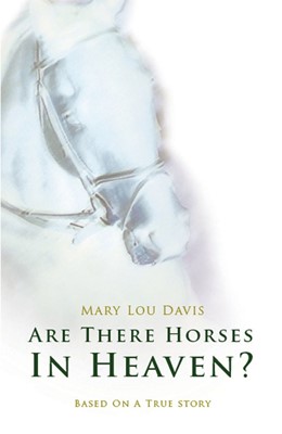 Are There Horses In Heaven? (Paperback)